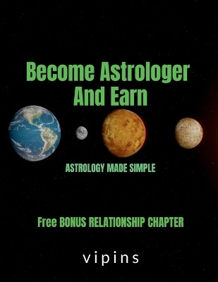Become Astrologer And Earn  - Astrology Made Simple(English, Paperback, Vipins)
