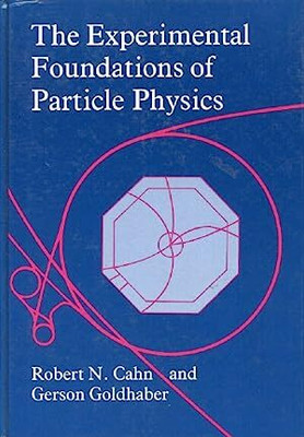 The Experimental Foundations of Particle Physics(English, Hardcover, Cahn Robert N.)