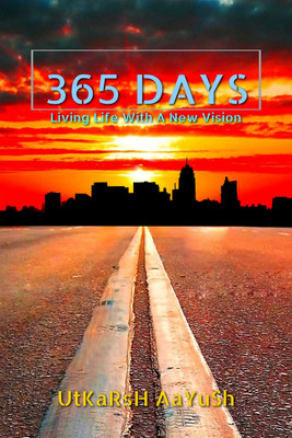 365 Days  - 1st Edition(English, Paperback, Aayush Utkarsh)