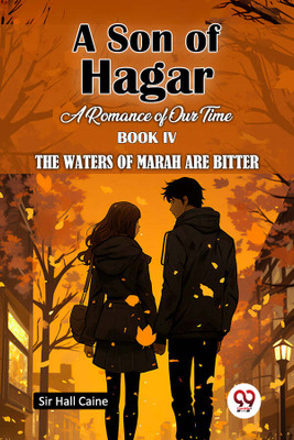 A Son of HagarA Romance of Our Time BOOK IV (Edition2024)(English, Paperback, Caine Hall Sir)