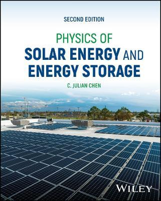 Physics of Solar Energy and Energy Storage(English, Hardcover, Chen C. Julian)