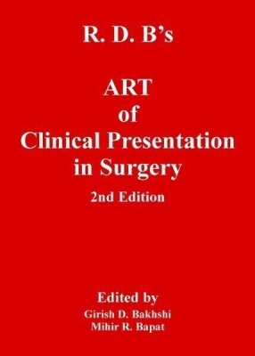 Rdb’S Art Of Clinical Presentation In Surgery(English, Paperback, Girish Bakhshi)