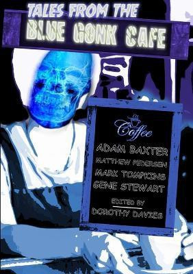 Tales from the Blue Gonk Cafe(English, Paperback, Press Thirteen O'clock)