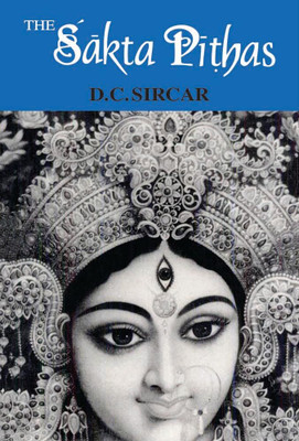 The Sakta Pithas(Paperback, D.C. Sircar)