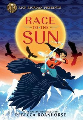 Rick Riordan Presents Race To The Sun(English, Paperback, Roanhorse Rebecca)