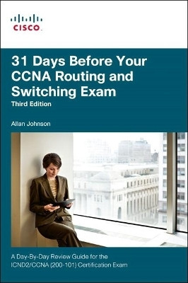 31 Days Before Your CCNA Routing and Switching Exam(English, Paperback, Johnson Allan)