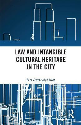 Law and Intangible Cultural Heritage in the City(English, Paperback, Ross Sara)