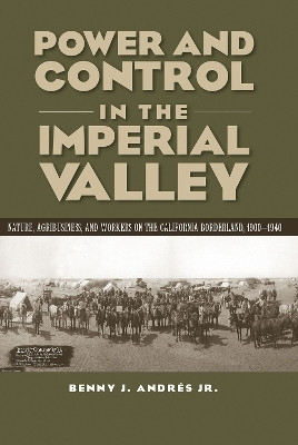 Power and Control in the Imperial Valley(English, Paperback, Andres Benny J.)