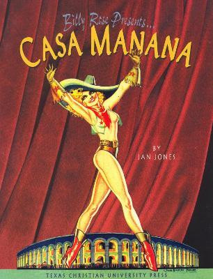 Billy Rose Presents...Casa Manana(English, Hardcover, Jones Jan)