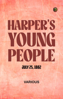 Harper's Young People July 25 1882(Paperback, Various)