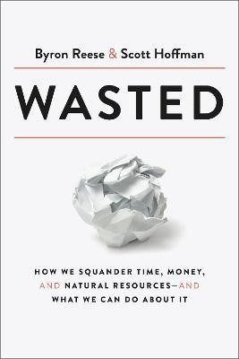 Wasted(English, Hardcover, Reese Byron)