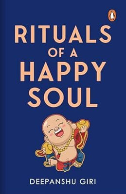Rituals of a Happy Soul(English, Paperback, Giri Deepanshu)