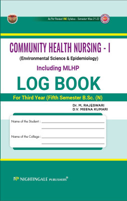 Community Health Nursing - i ( Environmental Science & Epidemiology ) Including MLHP LOG BOOKS for Third Year ( Fifth semester B.Sc. (N), 1st Edition 2025(Meena Kumari, Rajeswari)