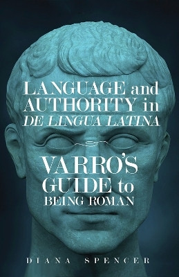Language and Authority in De Lingua Latina(English, Paperback, Spencer Diana)