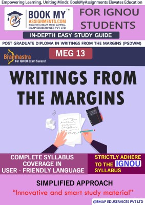 IGNOU MEG 13 Writings From the Margins In Depth Guide For Ignou Student(Paperback, BMA Publication)