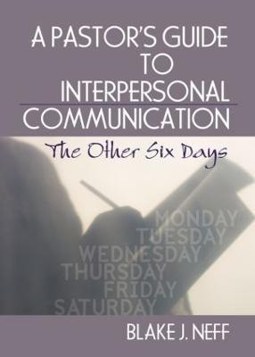 A Pastor's Guide to Interpersonal Communication(English, Paperback, Neff Blake J.)