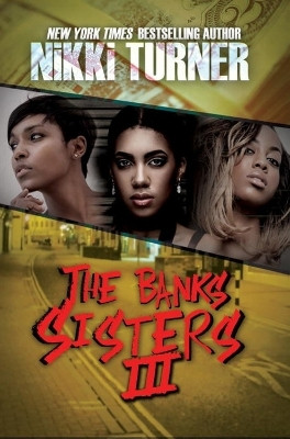 The Banks Sisters 3(English, Paperback, Turner Nikki)