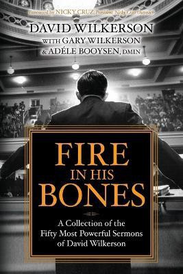 Fire in His Bones(English, Paperback, Wilkerson David)