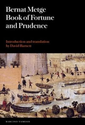 Book of Fortune and Prudence (Llibre de Fortuna i Prudencia)(English, Paperback, Metge Bernat)