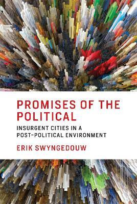 Promises of the Political(English, Hardcover, Swyngedouw Erik)