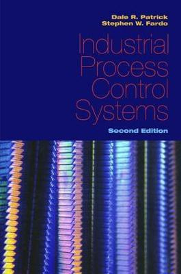Industrial Process Control Systems, Second Edition(English, Paperback, Patrick Dale R.)
