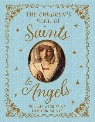 The Children's Book of Saints and Angels(English, Hardcover, Llewellyn Claire)