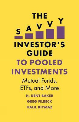 The Savvy Investor's Guide to Pooled Investments(English, Paperback, Baker H. Kent)