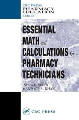 Essential Math and Calculations for Pharmacy Technicians(English, Paperback, Reddy Indra K.)
