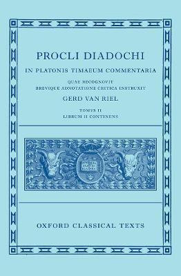 Proclus: Commentary on Timaeus, Book 2 (Procli Diadochi, In Platonis Timaeum Commentaria Librum Primum)(English, Hardcover, Van Riel Gerd)