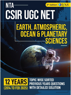 NTA CSIR UGC NET Earth, Atmospheric, Ocean & Planetary Science Book  - CSIR NET Earth Science 2025 Earth, Atmospheric, Ocean & Planetary Science | Unit Wise Sorted CSIR NET Earth Science Book with Detailed Solutions (2014–FEB 2025) | Best Seller Previous Year Question Paper (PYQ) Book for Earth Scie