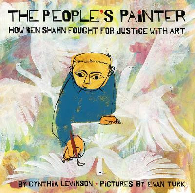 The People's Painter: How Ben Shahn Fought for Justice with Art(English, Hardcover, Levinson Cynthia)
