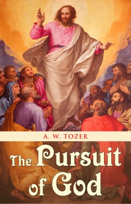 The Pursuit of God(English, Hardcover, Tozer A W)