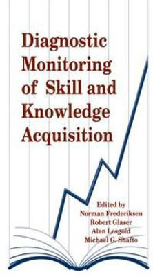Diagnostic Monitoring of Skill and Knowledge Acquisition(English, Hardcover, unknown)