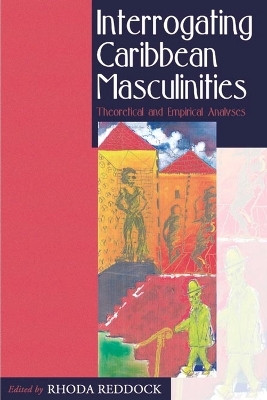 Interrogating Caribbean Masculinities(English, Paperback, unknown)