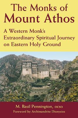 The Monks of Mount Athos(English, Paperback, Pennington M. Basil OCSO)