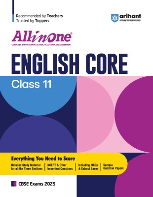 Arihant All In One ENGLISH CORE Class 11th Based On Latest NCERT For CBSE Exams 2025 | Mind map in each chapter | Clear & Concise Theory | Intext & Chapter Exercises | Sample Question Papers(Paperback, Srishti Agarwal)