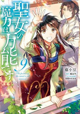 The Saint's Magic Power is Omnipotent (Manga) Vol. 9(English, Paperback, Tachibana Yuka)