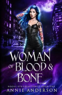 Woman of Blood & Bone(English, Paperback, Anderson Annie)