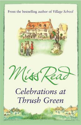 Celebrations at Thrush Green(English, Paperback, Read Miss)