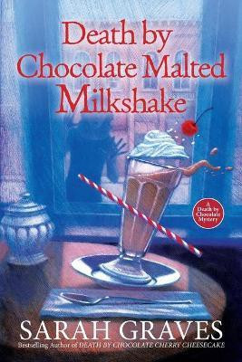 Death by Chocolate Malted Milkshake(English, Paperback, Graves Sarah)
