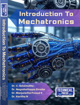 Introduction To Mechatronics(Paperback, Dr. C. Solaimuthu, Dr. Nagashettappa Biradar, Dr. Manjunatha Prasad R, Dr. Kavitha N)