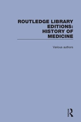 Routledge Library Editions: History of Medicine(English, Book, Various)