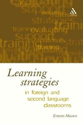 Learning Strategies in Foreign and Second Language Classrooms(English, Electronic book text, Macaro Ernesto)