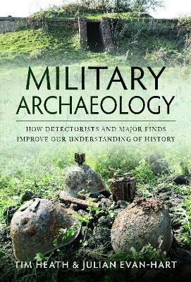 Military Archaeology(English, Hardcover, Heath Tim)