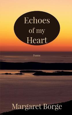 Echoes of my Heart(English, Paperback, Borge Margaret)