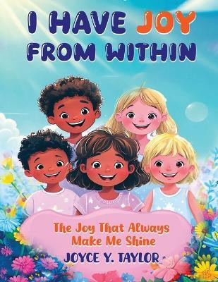 I Have Joy from Within(English, Paperback, Y Taylor Joyce)