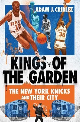 Kings of the Garden(English, Hardcover, Criblez Adam J.)