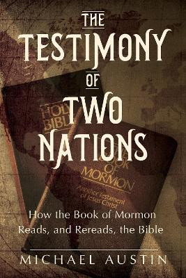 The Testimony of Two Nations(English, Hardcover, Austin Michael)
