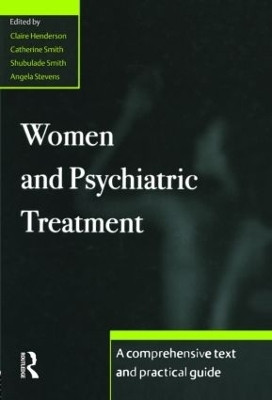 Women and Psychiatric Treatment  - A Comprehensive Text and Practical Guide(English, Hardcover, unknown)