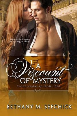 A Viscount of Mystery(English, Paperback, Sefchick Bethany)